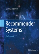 Charu C Aggarwal, Charu C. Aggarwal - Recommender Systems