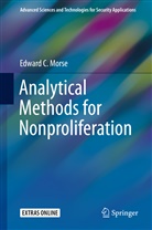 Edward C Morse, Edward C. Morse - Analytical Methods for Nonproliferation