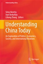 Silvio Beretta, Axe Berkofsky, Axel Berkofsky, Lihong Zhang - Understanding China Today
