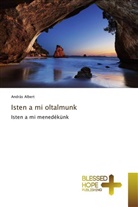 András Albert - Isten a mi oltalmunk
