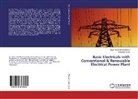 Pijush Kant Bhattacharjee, Pijush Kanti Bhattacharjee, Chandan Koner - Basic Electricals with Conventional & Renewable Electrical Power Plant