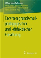Brunhild Landwehr, Brunhil Landwehr (Dr), Brunhild Landwehr (Dr), Katrin Liebers, Simone Reinhold, Simone Reinhold (Dr) u a... - Facetten grundschulpädagogischer und -didaktischer Forschung