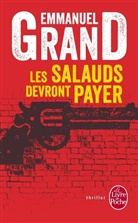 Emmanuel Grand, Grand-e - Les salauds devront payer