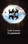 Frédérique Pressmann, Lois Lowry, Lois Lowry, Lois (1937-....) Lowry, LOWRY LOIS / PRESSMA, LOWRY LOIS ED 2016 - Le passeur