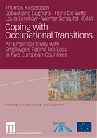 Sebastian Bagnara, Sebastiano Bagnara, Hans De Witte, Hans De Witte et al, Thomas Kieselbach, Louis Lemkow... - Coping with Occupational Transitions