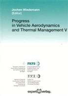 Jochen Wiedemann, Jochen Wiedemann - Progress in Vehicle Aerodynamics and Thermal Management, V