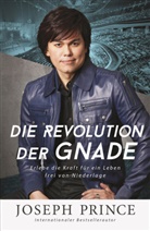 Joseph Prince - Die Revolution der Gnade
