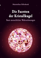 Maximilian Rifenkoek - Die Facetten der Kristallkugel