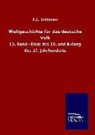 F C Schlosser, F. C. Schlosser, F.C. Schlosser - Weltgeschichte für das deutsche Volk