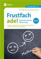 Nadine Richter, Vit Tagliente, Vito Tagliente - Frustfach ade - Motivationskoffer Mathematik 5/6
