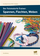 Petra Mönning - Der Feinmotorik-Trainer: Spannen, Flechten, Weben