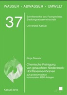 Kinga Drensla - Chemische Reinigung von getauchten Niederdruck-Hohlfasermembranen auf gro&szlig;technischen kommunalen MBR-Anlagen
