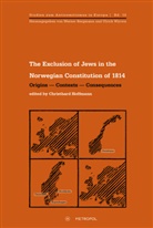 Werne Bergmann, Werner Bergmann, Christhard Hoffmann, Ulrich Wyrwa - The Exclusion of Jews in the Norwegian Constitution of 1814
