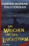 Thilo Corzilius, Fabienn Siegmund, Fabienne Siegmund - Das Mädchen und der Leuchtturm