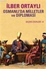 Ilber Ortayli - Osmanlida Milletler ve Diplomasi