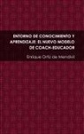 Enrique Ortiz De Mendivil - ENTORNO DE CONOCIMIENTO Y APRENDIZAJE