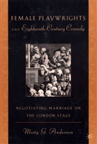 M Anderson, M. Anderson, Misty G. Anderson - Female Playwrights and Eighteenth-Century Comedy