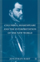 J Hart, J. Hart, Jonathan Hart - Columbus, Shakespeare, and the Interpretation of the New World