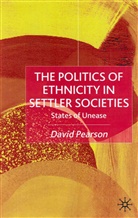 D Pearson, D. Pearson, David Pearson - The Politics of Ethnicity in Settler Societies