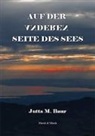 Jutta M Baur, Jutta M. Baur - Auf der anderen Seite des Sees