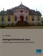 P Lehfeldt, P. Lehfeldt - Amtsgerichtsbezirk Jena