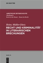 Heinz Müller-Dietz - Recht und Kriminalität in literarischen Brechungen