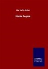 Ida Hahn-Hahn, Ida Gräfin von Hahn-Hahn - Maria Regina