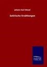 Johann K. Wezel, Johann Karl Wezel - Satirische Erzählungen