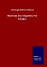 Christoph Martin Wieland - Nachlass des Diogenes von Sinope.
