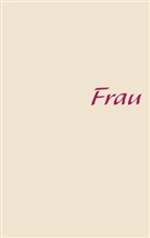 Wolfgang M Lehmer, Wolfgang M. Lehmer - Frau