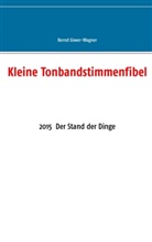 Bernd Giwer-Wagner - Kleine Tonbandstimmenfibel