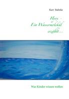 Kurt Stahnke - Hyox - Ein Wassermolekül erzählt...