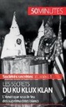 50 minutes, Raphaë Coune, Raphaël Coune, Minutes, 50 minutes - Les secrets du Ku Klux Klan