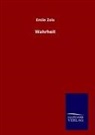 Emile Zola, Émile Zola - Wahrheit
