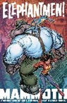 Gox, Joe Kelly, Joe Kelly, Jamison Odone, Richard Starkings, Richard Starkings... - Elephantmen: Mammoth Book 1