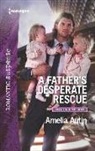 Amelia Autin - A Father's Desperate Rescue