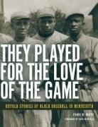 Frank M. White - They Played for the Love of the Game