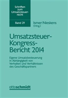 Roland Ismer, Rolan Ismer (Prof. Dr.), Roland Ismer (Prof. Dr.), Hans Nieskens, Nieskens (Prof. Dr.), Nieskens (Prof. Dr.) - Umsatzsteuer-Kongress-Bericht 2014