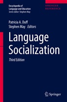 Patrici A Duff, Patricia A Duff, Patricia A. Duff, Nancy H. Hornberger, May, May... - Encyclopedia of Language and Education - 8: Language Socialization