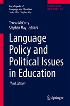 Nancy H. Hornberger, Teres L McCarty, Teresa L McCarty, May, May, Stephen May... - Encyclopedia of Language and Education: Language Policy and Political Issues in Education