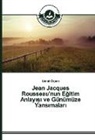 Gönül Öktem - Jean Jacques Rousseau'nun Egitim Anlay_s_ ve Günümüze Yans_malar_