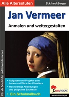 Eckhard Berger - Jan Vermeer anmalen und weitergestalten