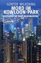 Günter Wilkening - Mord im Kowloon-Park