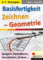 Hans-J. Schmidt - Basisfertigkeit Zeichnen - Geometrie