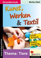 Marlies Zibell - Kunst, Werken und Textil. Bd.1