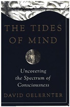 David Gelernter - The Tides of Mind