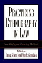 Goodale, Goodale, M. Goodale, Mark Goodale, Starr, J Starr... - Practicing Ethnography in Law
