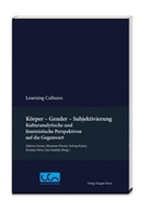 Sabrina Gavars, Marianne Hamm, Solveig Kaiser, Kristina Novy, Lisa Sendzik - Körper - Gender - Subjektivierung