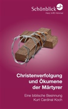 Kurt Koch, Edition Schönblick - Christenverfolgung und Ökumene der Märtyrer