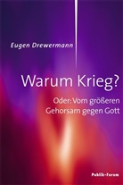 Eugen Drewermann - Warum Krieg?